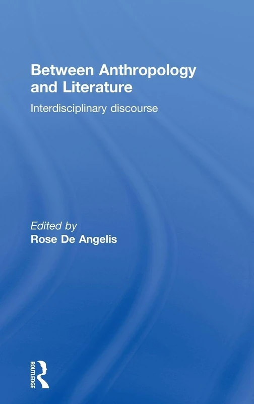 Between Anthropology and Literature: Interdisciplinary Discourse