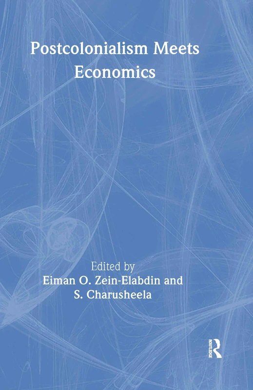 Postcolonialism Meets Economics (Economics as Social Theory)
