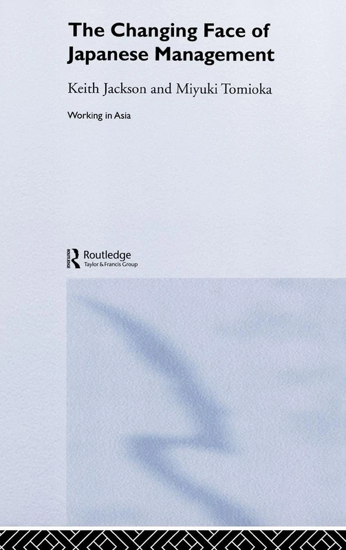 Routledge - The Changing Face of Japanese Management Book