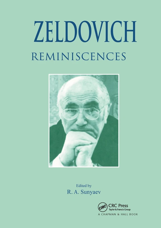 Zeldovich: Reminiscences - CRC Press Physics Biography - Image 1