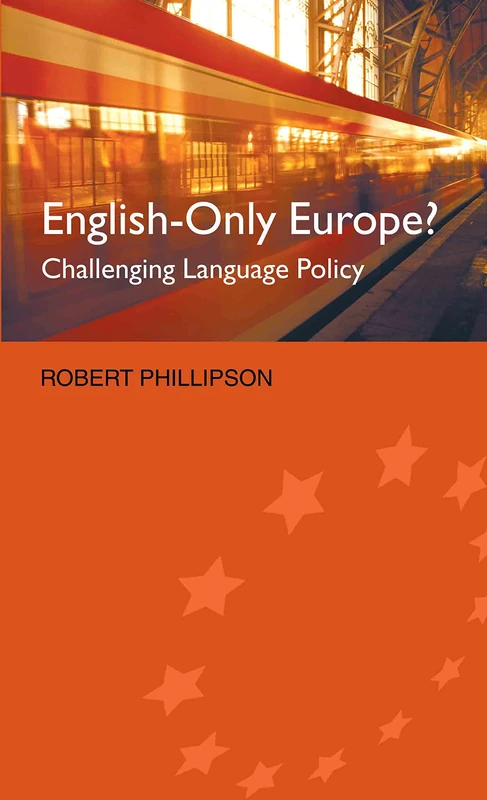 Routledge - English-Only Europe? Challenging Language Policy