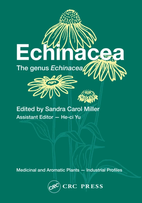 Echinacea: The genus Echinacea (Medicinal and Aromatic Plants - Industrial Profiles)