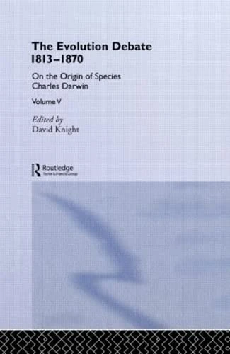 The Evolution Debate 1813–1870: The Evolution Debate 1813-1870 Volume 5