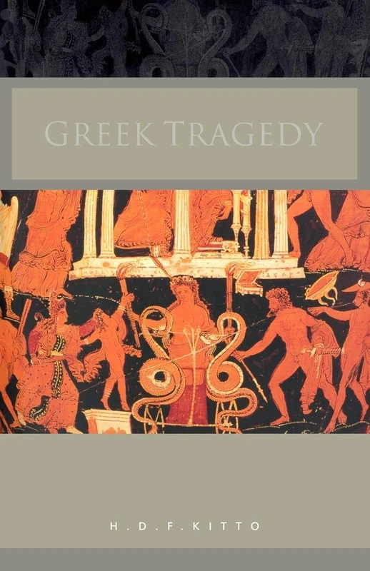 Greek Tragedy: A Literary Study