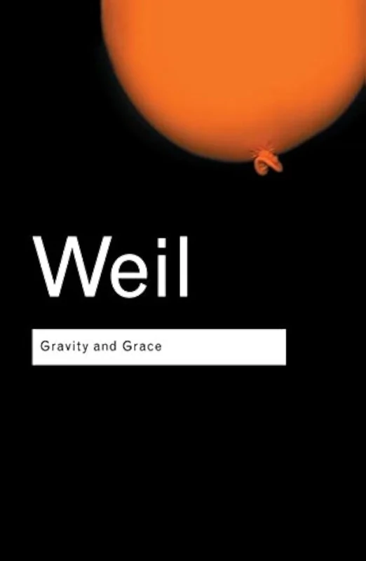 Gravity and Grace (Routledge Classics)