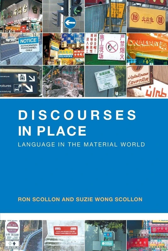 Routledge Discourses in Place: Language in the Material World