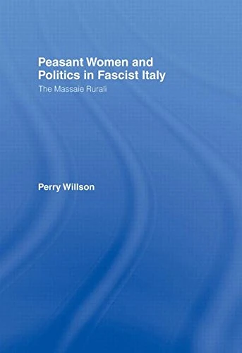 Routledge - Peasant Women and Politics in Fascist Italy