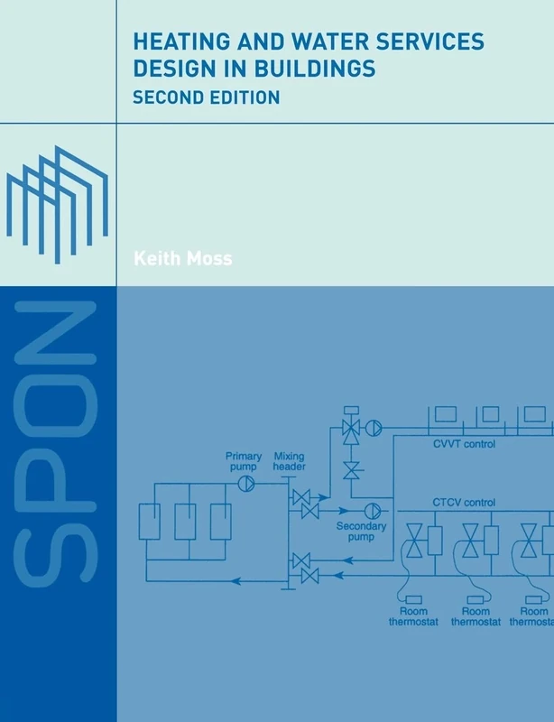 Heating and Water Services Design in Buildings: 2nd edition