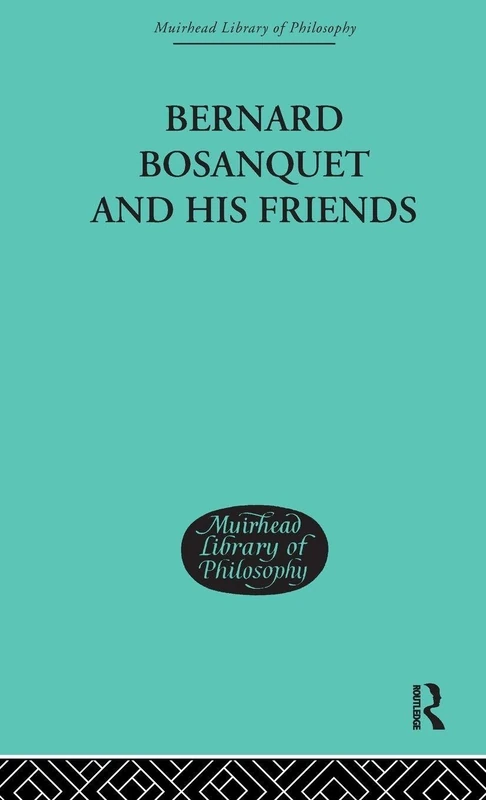 Bernard Bosanquet and his Friends: Letters Illustrating the Sources and the Development of his Philosophical Opinions: Volume 6 - Image 1