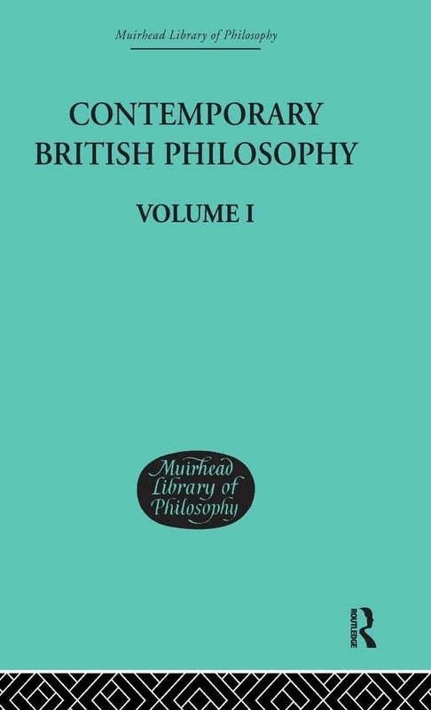 Contemporary British Philosophy: Personal Statements First Series: 1 (Muirhead Library of Philosophy)