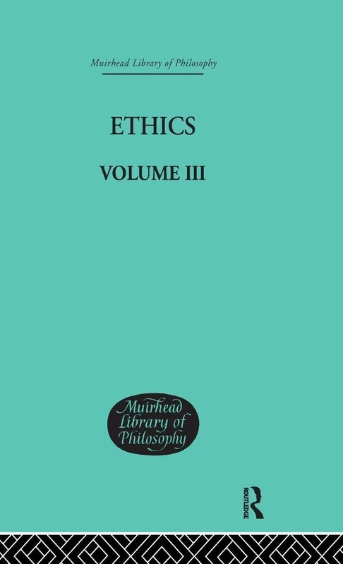 Ethics: Volume III (Routledge International Library of Psychology)