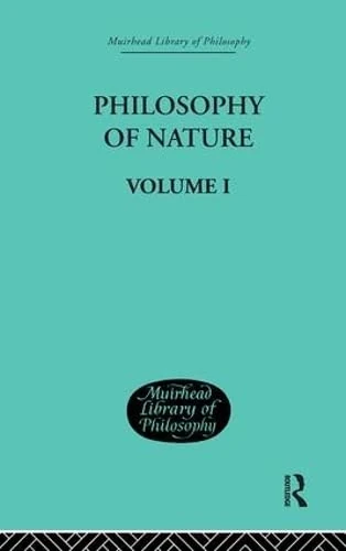 Hegel's Philosophy of Nature: Volume I Edited by M J Petry (Muirhead Library of Philosophy)