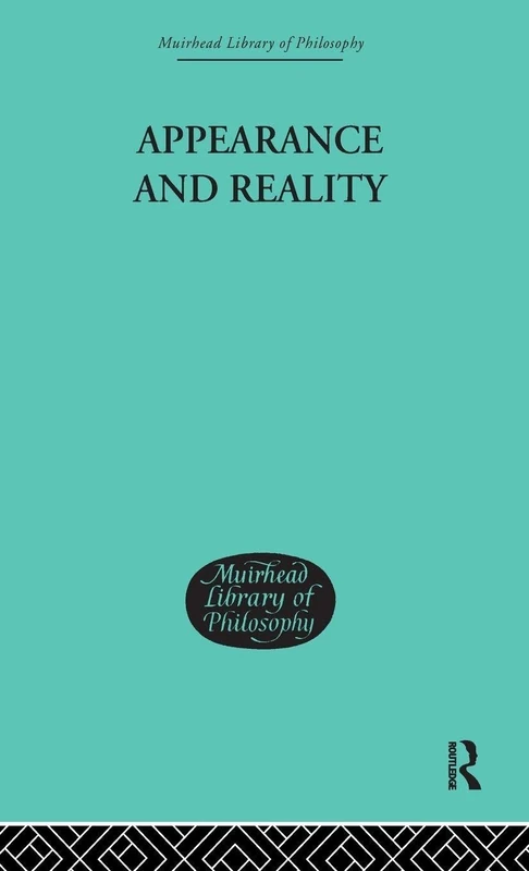 Routledge Appearance and Reality: A Metaphysical Essay Book