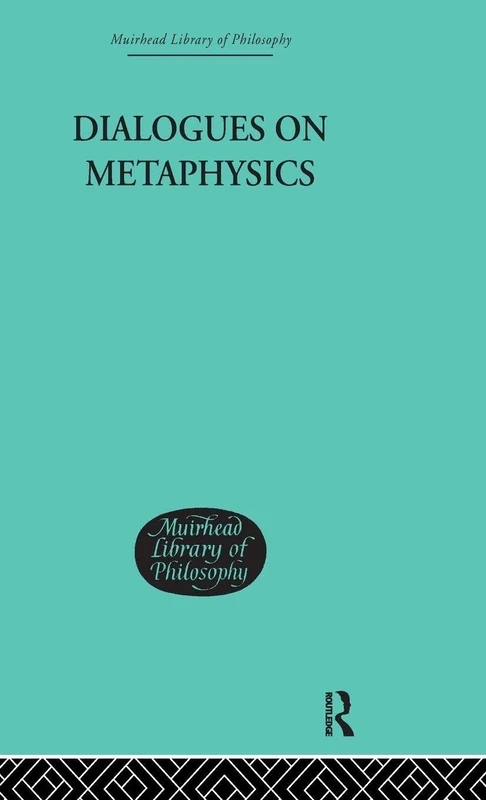 Dialogues on Metaphysics: And on Religion (Muirhead Library of Philosophy)