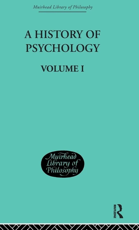 A History of Psychology: Ancient and Patristic Volume I: 74 (Muirhead Library of Philosophy)