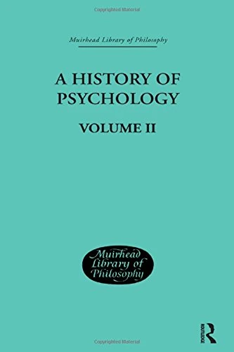 A History of Psychology: Mediaeval and Early Modern Period Volume II (Muirhead Library of Philosophy)