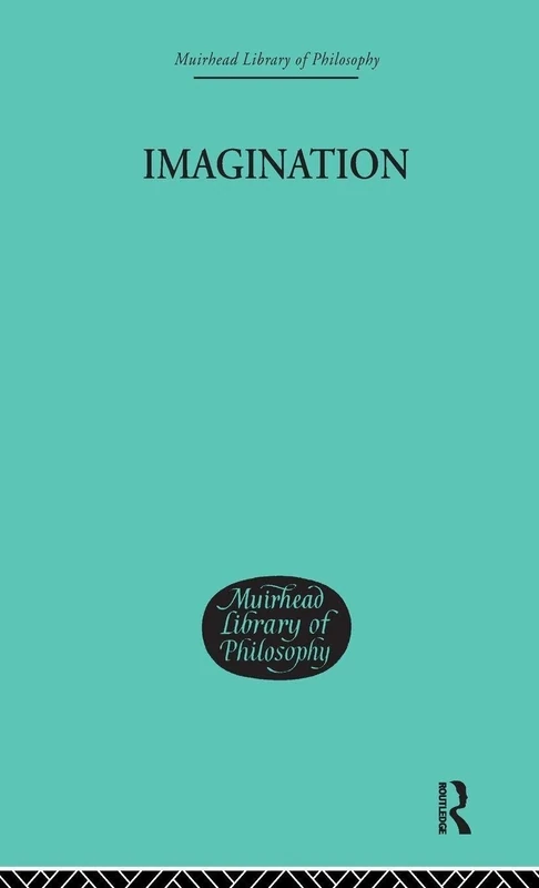 Imagination: 7 (Muirhead Library of Philosophy)