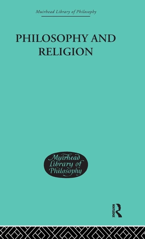 Philosophy and Religion (Muirhead Library of Philosophy)
