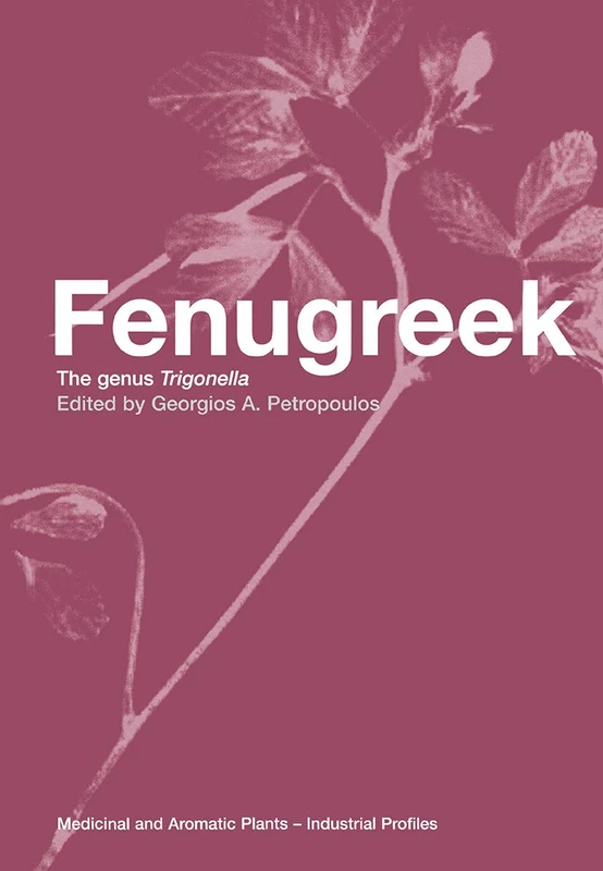 CRC Press Fenugreek: The Genus Trigonella Industrial Profile