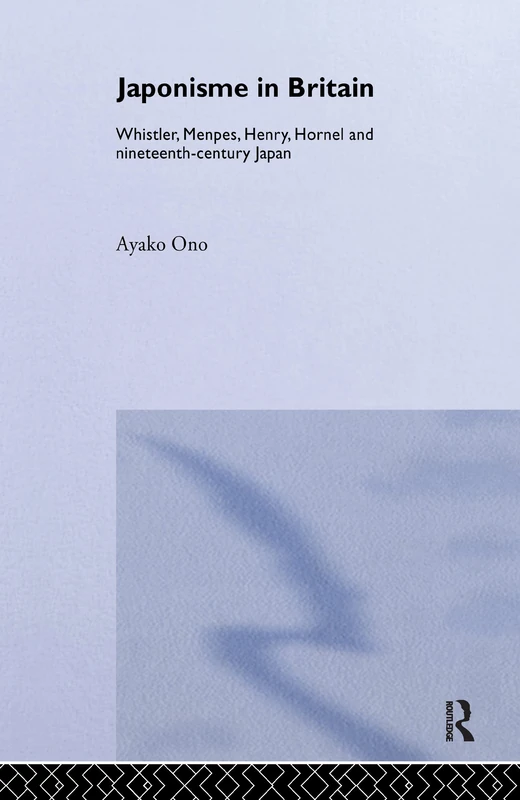 Routledge Japonisme in Britain - Art History Book