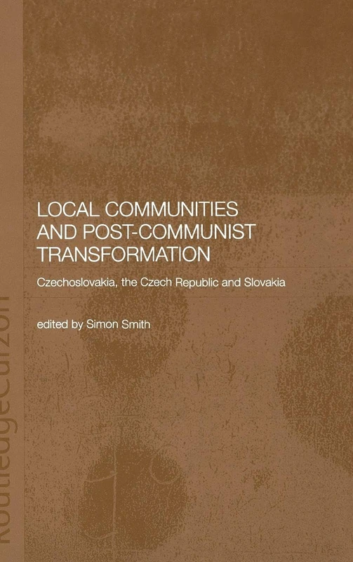 Routledge Local Communities and Post-Communist Transformation