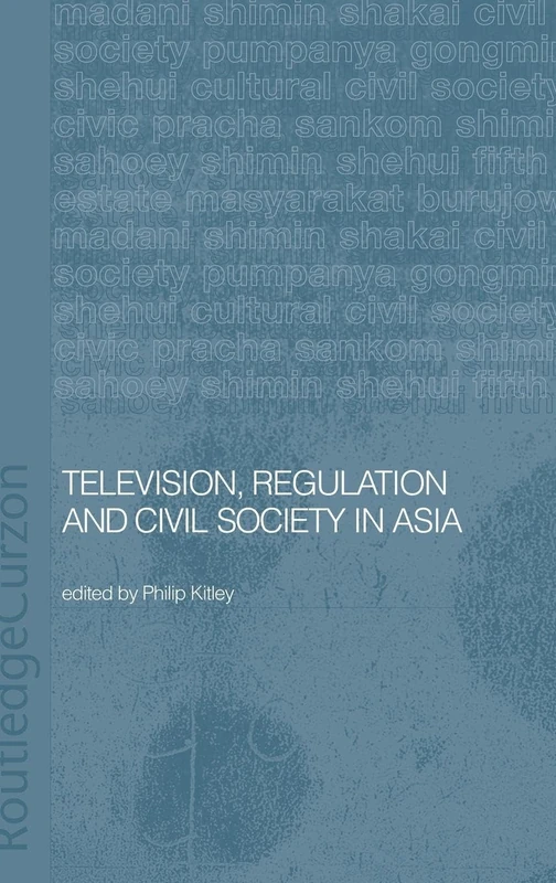 Television, Regulation and Civil Society in Asia