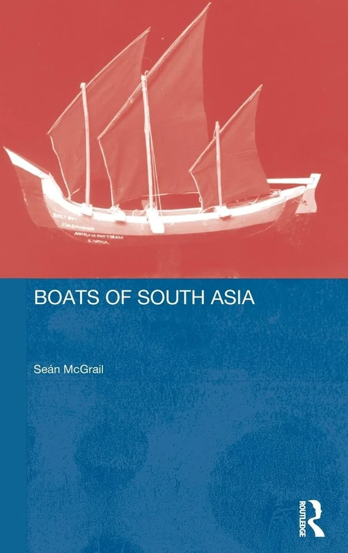 Boats of South Asia (Routledge Studies in South Asia)
