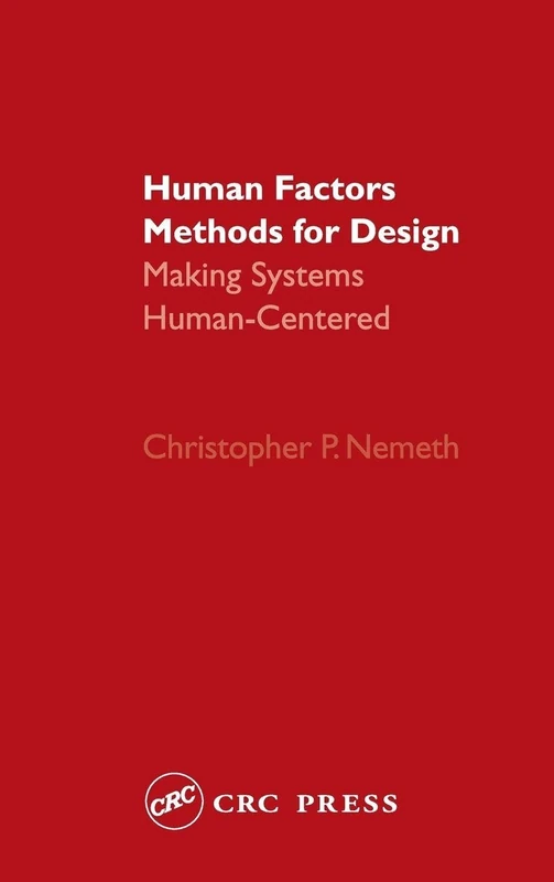 Human Factors Methods for Design: Making Systems Human-Centered