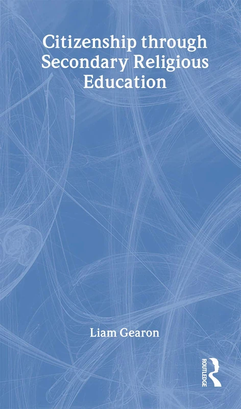 Citizenship Through Secondary Religious Education (Citizenship Education in Secondary Schools Series)