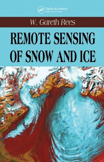 CRC Press - Remote Sensing of Snow and Ice Textbook