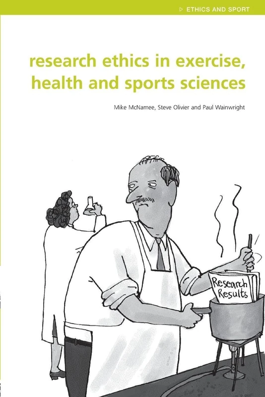 Research Ethics in Exercise, Health and Sports Sciences (Ethics and Sport)