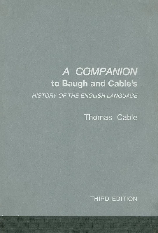 Routledge A Companion to Baugh and Cable's History of English