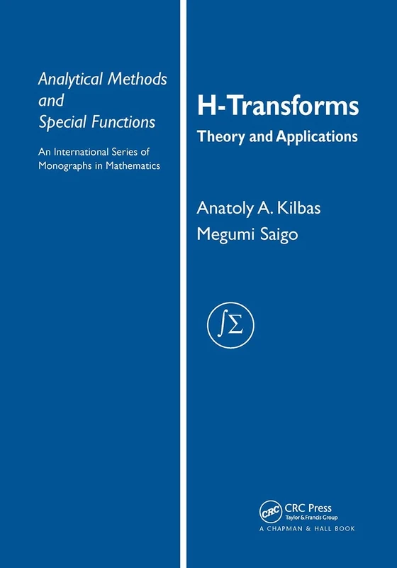 H-Transforms: Theory and Applications: 9 (Analytical Methods and Special Functions)