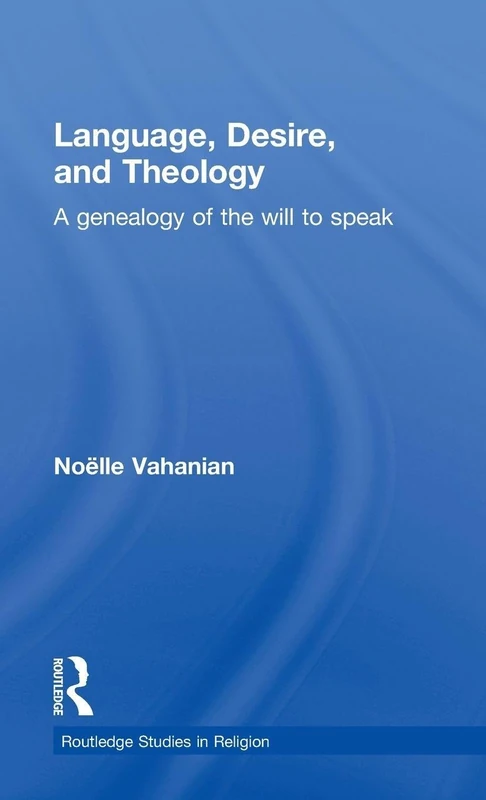 Routledge Language, Desire and Theology: A Genealogy of the Will - Image 1