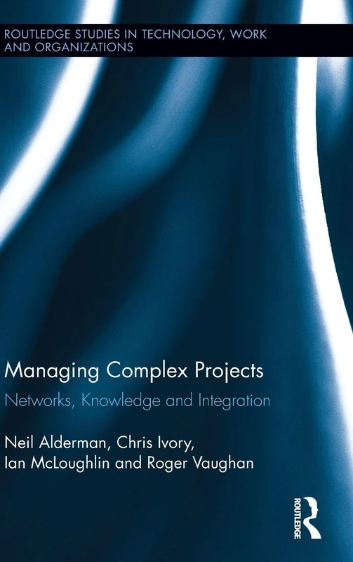 Routledge Managing Complex Projects - Technology Management Book