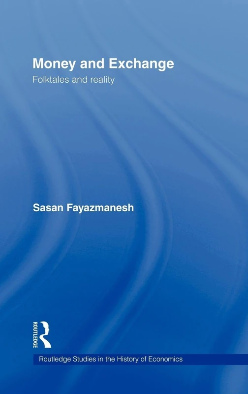 Routledge Money and Exchange: Folktales and Reality Book