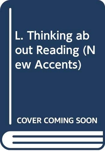 L. Thinking about Reading (New Accents)