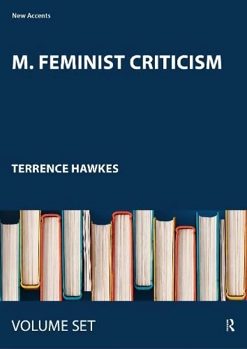 M. Feminist Criticism (New Accents)