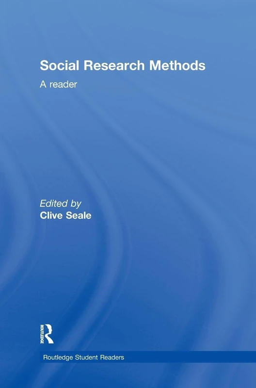 Social Research Methods: A Reader (Routledge Student Readers)
