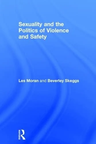 Routledge - Sexuality and the Politics of Violence and Safety