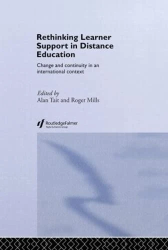 Rethinking Learner Support in Distance Education: Change and Continuity in an International Context (Routledge Studies in Distance Education)