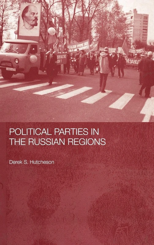 Political Parties in the Russian Regions: 2 (BASEES/Routledge Series on Russian and East European Studies)