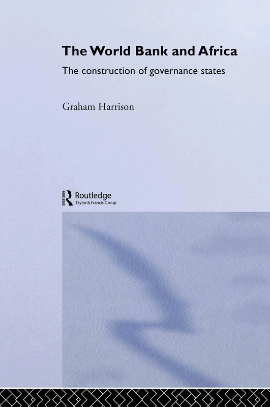 Routledge The World Bank and Africa: Governance States Book
