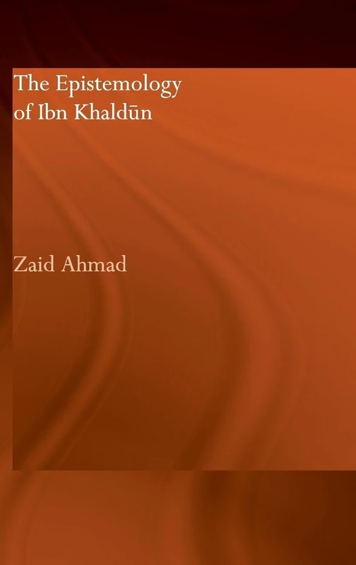 Routledge - The Epistemology of Ibn Khaldun - Book