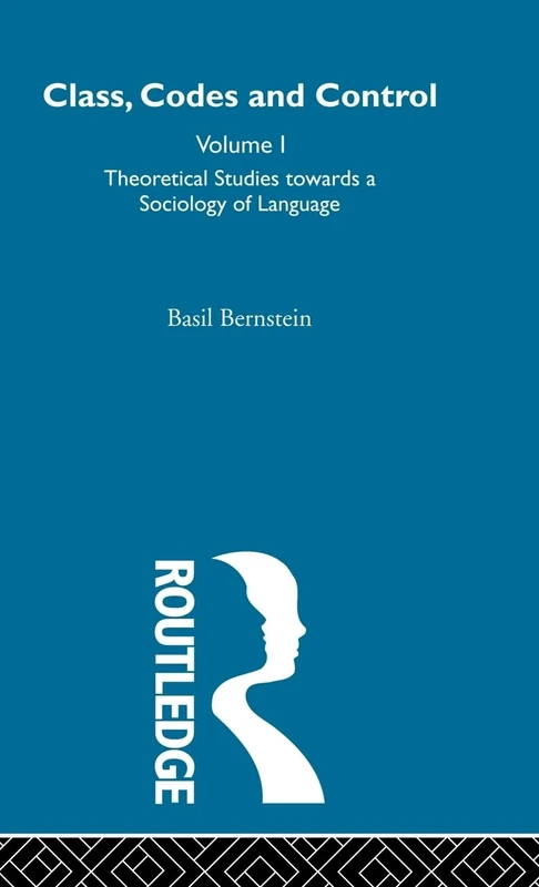 Theoretical Studies Towards a Sociology of Language (Class, Codes and Control)