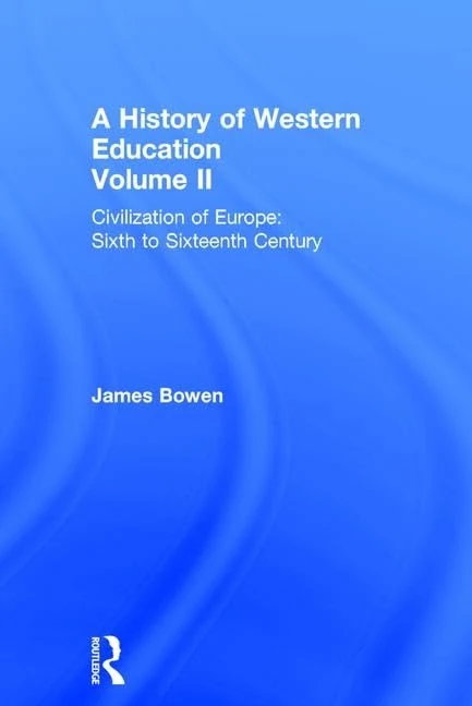 A Hist West Educ:Civil Europe V2: Civilization of Europe: Sixth to Sixteenth Century: 2 (History of Western Education)