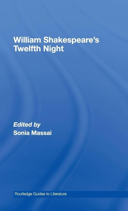 Routledge William Shakespeare's Twelfth Night Study Guide