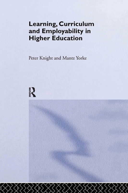 Learning, Curriculum and Employability in Higher Education