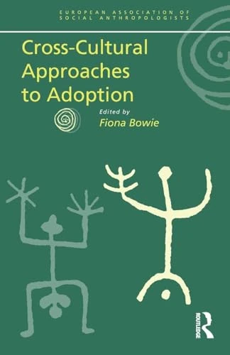 Cross-Cultural Approaches to Adoption (European Association of Social Anthropologists)