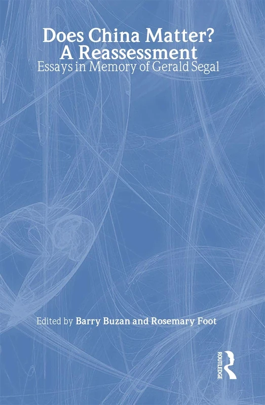 Does China Matter?: A Reassessment: Essays in Memory of Gerald Segal (New International Relations) - Image 1